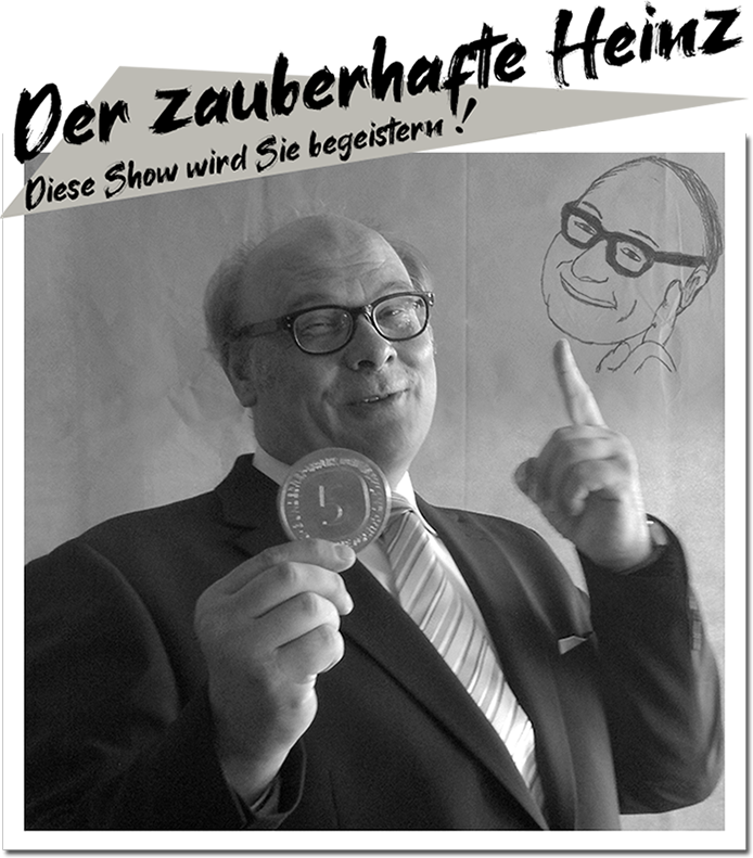 Der zauberhafte Heinz - Diese Show wird Sie begeistern!